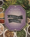 The Hearth Witch's Kitchen Herbal: Culinary Herbs for Magic, Beauty, and Health - Anna Franklin