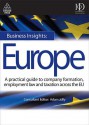 Business Insights: Europe: A Practical Guide to Company Formation, Employment Law and Taxation Across the Eu - Adam Jolly