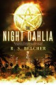 The Night Dahlia - R.S. Belcher