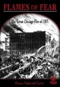 Flames of Fear: The Great Chicago Fire of 1871 - Bonnie Highsmith Taylor, Jason Roe