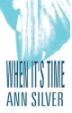 When It's Time (In Time Series) - Ann Silver