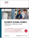 CCENT/CCNA ICND1 Official Exam Certification Guide (CCENT Exam 640-822 and CCNA Exam 640-802) (Exam Certification Guide) - Wendell Odom