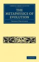 The Metaphysics of Evolution - Thomas Whittaker, Whittaker Thomas