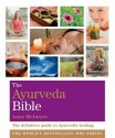 The Ayurveda Bible: The definitive guide to Ayurvedic healing - Anne McIntyre