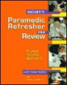 Mosby's Paramedic Refresher Course: A Case-Based Approach - Alice Dalton, Richard A. Walker