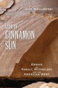 Land of Cinnamon Sun - John Nizalowski