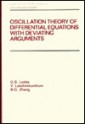 Oscillation Theory Of Differential Equations With Deviating Arguments - G. S. Ladde, V. Lakshmikantham