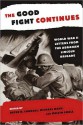 The Good Fight Continues: World War II Letters from the Abraham Lincoln Brigade - Michael Nash, Melvin Small