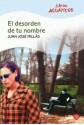 El desorden de tu nombre - Juan José Millás