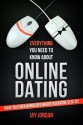 Everything You Need to Know About ONLINE DATING - Jay Jordan, Cheryl Hutty, Brian Cross, Landis Blair