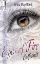 Entfesselt - Eyes of Fire - Anna May Reed