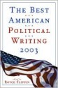 The Best American Political Writing 2003 - Royce Flippin, Robert Kuttner, Elisabeth Bumiller, Ron Suskind