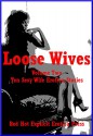 Loose Wives Volume Two: Ten Sexy Wife Erotica Stories - Savannah Deeds, Carolyne Cox, Francine Forthright, Kitty Lee, Sandra Strike