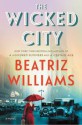 The Wicked City - Beatriz Williams