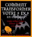 Comment transformer votre ex en crapaud - Starwoman