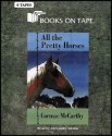 All the Pretty Horses (Book 1 - Border Trilogy Series) [UNABIDGED] 6 Audio Cassettes/9 Hrs. - Cormac McCarthy, Alexander Adams