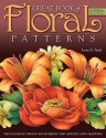 Great Book of Floral Patterns: The Ultimate Design Sourcebook for Artists and Crafters - Lora S. Irish