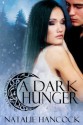 A Dark Hunger (World of Darkness) - Natalie Hancock