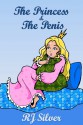 The Princess & the Penis - R.J. Silver