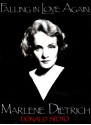 Falling In Love Again, Marlene Dietrich - Donald Spoto