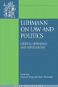 Luhmann on Law and Politics: Critical Appraisals and Applications - Michael King, Chris Thornhill