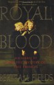 Royal Blood: Richard III and the Mystery of the Princes - Bertram Fields