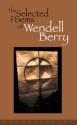 The Selected Poems of Wendell Berry - Wendell Berry