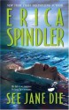 See Jane Die - Erica Spindler