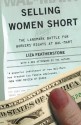 Selling Women Short: The Landmark Battle for Workers' Rights at Wal-Mart - Liza Featherstone