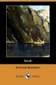 South: The Story of Shackleton's Last Expedition, 1914-1917 (Dodo Press) - Ernest Shackleton