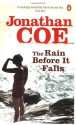 The Rain Before It Falls - Jonathan Coe