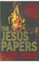 The Jesus Papers - Michael Baigent