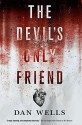 The Devil's Only Friend (John Cleaver) - Dan Wells