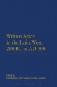 Written Space in the Latin West, 200 BC to AD 300 - Peter Keegan, Gareth Sears, Ray Laurence