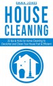 House Cleaning: 25 Tips & Tricks For Home Cleaning To Declutter And Clean your House Fast & Efficient (Tidy, Decluttering, Clean, Diy) - Emma Jones, Luke Cook