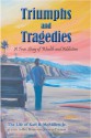 Triumphs and Tragedies: - Karl B. McMillen Jr., Bill Hayes, Jennifer Thomas