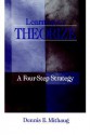 Learning to Theorize: A Four-Step Strategy - Dennis E. Mithaug