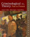 Criminological Theory: Past to Present: Essential Readings - Francis T Cullen, Robert Agnew, Pamela Wilcox