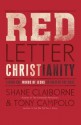 Red Letter Christianity: Living the Words of Jesus No Matter the Cost - Shane Claiborne, Tony Campolo