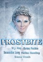 FROSTBITE (A Winter Fantasy Anthology) - W.J. May, Melisa Hamling, Irene Kueh, Samantha Long, Chrissy Peebles