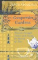 The Gunpowder Gardens - Jason Goodwin