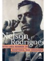 Otto Lara Resende ou Bonitinha, Mas Ordinária - Nelson Rodrigues