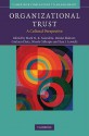 Organizational Trust: A Cultural Perspective - Mark N.K. Saunders, Roy J. Lewicki, Denise Skinner, Nicole Gillespie, Graham Dietz