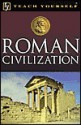 Teach Yourself Roman Civilization - Paula James, Lynette Watson