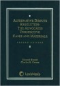 Alternative Dispute Resolution: The Advocate's Perspective - Edward J. Brunet, Charles B. Craver