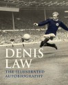 Denis Law: My Life in Football - Denis Law, Ivan Ponting