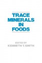 Trace Minerals in Foods - K. Smith