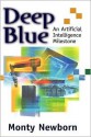 Deep Blue: An Artificial Intelligence Milestone - Monty Newborn