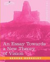 An Essay Towards a New Theory of Vision - George Berkeley