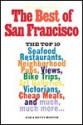 The Best of San Francisco: The Top 10 Seafood, Restaurants, Neighborhood Pubs, Views, Bike Trips, Art Galleries, Victorians, Cheap Meals, and Much, Much More.... - Don W. Martin, Betty Woo Martin